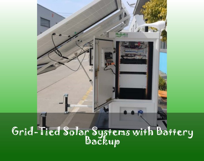 Grid-Tied Solar Systems with Battery Backup